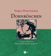 Dornröschen - Grimms Märchen tiefenpsychologisch gedeutet - Eugen Drewermann