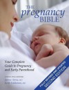 The Pregnancy Bible: Your Complete Guide to Pregnancy and Early Parenthood - Joanne Stone, Keith Eddleman