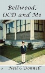 Bellwood, Ocd and Me - Neil O'Donnell