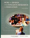 How to Design and Evaluate Research in Education with PowerWeb - Jack R. Fraenkel, Norman E. Wallen