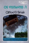 Os Visitantes, 1 - Clifford D. Simak, Eurico da Fonseca