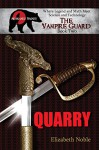 Quarry (The Vampire Guard Book 2) - Elizabeth Noble