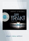 Der Trakt (DAISY Edition): Psychothriller - Arno Strobel, Tanja Geke