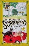 The Mystery of the Screecher Creature: Shandon's Ivy League Mystery Series, Book 1 - Karen Petit
