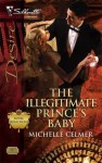 the illegitimate prince's baby - Michelle Celmer