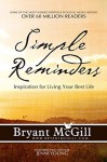 Simple Reminders: Inspiration for Living Your Best Life - Bryant McGill