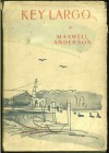 Key Largo: A Play in a Prologue and Two Acts - Maxwell Anderson