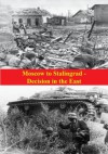 Moscow to Stalingrad - Decision in the East [Illustrated Edition] (The Russian Campaign of World War Two) - Earl F. Ziemke, Bauer III, Magna