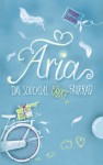 Aria - Das Schicksal fährt Fahrrad - Miriam Dubini, Ulrike Schimming