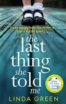 The Last Thing She Rold Me - Linda Green