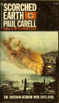 Scorched Earth: The Russian German War 1943-1944 - Paul Carell