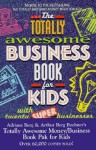 Totally Awesome Money/Business Book Pak for Kids - Adriane G. Berg, Arthur Berg Bochner