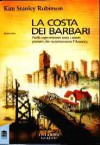 La Costa dei Barbari - Kim Stanley Robinson