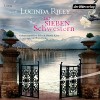 Die sieben Schwestern - Lucinda Riley, Oliver Siebeck, Simone Kabst, Sinja Dieks, Der Hörverlag