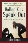 Bullied Kids Speak Out: We Survived--How You Can Too - Jodee Blanco