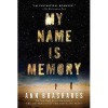 My Name Is Memory - Ann Brashares