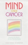 Mind Over Cancer - Colin Ryder Richardson