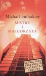 Mistrz i Małgorzata - Mikhail Bulgakov, Irena Lewandowska, Witold Dąbrowski