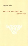 Artful Sentences: Syntax as Style - Virginia Tufte