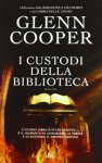 I custodi della biblioteca - Glenn Cooper, Giovanni Arduino