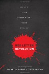 Red Letter Revolution: What If Jesus Really Meant What He Said? - Shane Claiborne, Tony Campolo