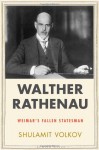 Walther Rathenau - Shulamit Volkov