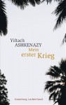 Mein erster Krieg - Yiftach Ashkenazy, Barbara Linner, Yiftaḥ Ashkenazi