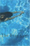 The Bone Cage - Angie Abdou
