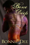 Bone Deep - Bonnie Dee