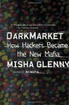 DarkMarket: Cyberthieves, Cybercops and You - Misha Glenny