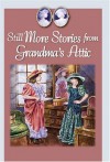 Still More Stories from Grandma's Attic - Arleta Richardson
