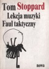 Lekcja muzyki ; Faul taktyczny - Tom Stoppard