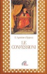 Le confessioni - Augustine of Hippo, Aldo Landi