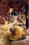 A Love So Strong - Kendra Norman-Bellamy