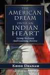 The American Dream From an Indian Heart - Krish Dhanam