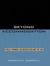 Beyond Accommodation: Ethical Feminism, Deconstruction, and the Law - Drucilla Cornell