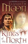 Kings of the North (The Deed of Paksenarrion) - Elizabeth Moon