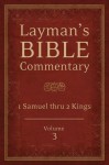 Layman's Bible Commentary Vol. 3: 1 Samuel thru 2 Kings - Tremper Longman III, Robert Deffinbaugh, David Guzik