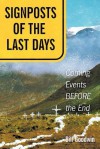 Signposts of the Last Days: Coming Events Before the End - Bill Goodwin