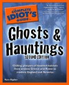 The Complete Idiot's Guide to Ghosts & Hauntings, 2nd Edition - Tom Ogden