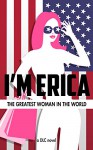 I'm Erica: The Greatest Woman In The World (DLC novel) - George Saoulidis, Olga Melnikova