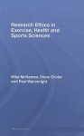 Research Ethics in Exercise, Health and Sports Sciences - Mike McNamee