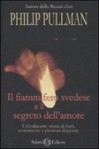 Il fiammifero svedese e il segreto dell'amore - Philip Pullman, Gloria Pastorino