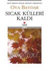 Sıcak Külleri Kaldı - Oya Baydar