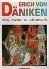 Mój świat w obrazach - Erich Däniken