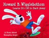 Howard B. Wigglebottom Learns It's Ok to Back Away - Howard Binkow, Susan Cornelison