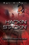 Hackin' & Stackin' (G Street Chronicles Presents) - George Sherman Hudson