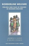 Borderline Welfare: Feeling and Fear of Feeling in Modern Welfare - Andrew Cooper