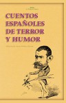 Cuentos españoles de terror y humor (Spanish Edition) - Aa.Vv.