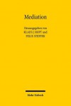 Mediation: Rechtstatsachen, Rechtsvergleich, Regelungen - Klaus J. Hopt, Felix Steffek